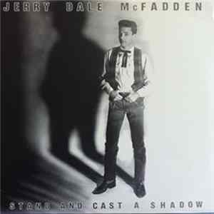 Jerry Dale McFadden - Stand And Cast A Shadow Album