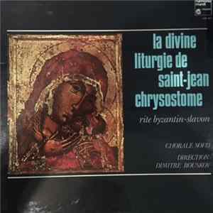 Chorale Sofia Direction: Dimitre Rouskov - La Divine Liturgie De Saint-Jean Chrysostome Album