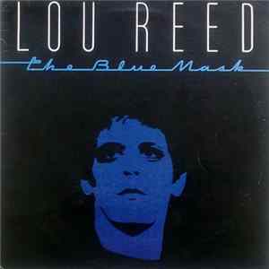 Lou Reed - The Blue Mask Album