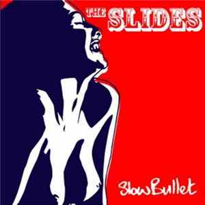 The Slides - Slow Bullet Album