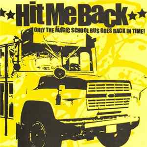 Hit Me Back - Only The Magic School Bus Goes Back In Time! Album