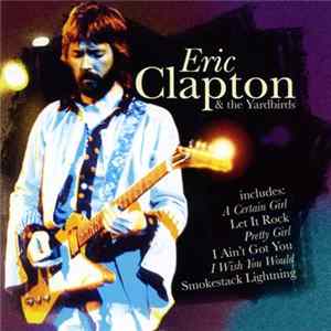 Eric Clapton, The Yardbirds - Eric Clapton & The Yardbirds Album