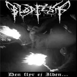Blodfest - Den Flyr Ej Ilden... Album