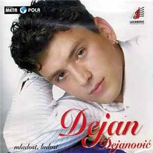 Dejan Dejanović - Mladost, Ludost Album