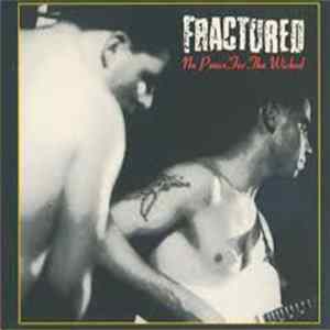 Fractured - No Peace For The Wicked Album