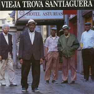 Vieja Trova Santiaguera - Hotel Asturias Album