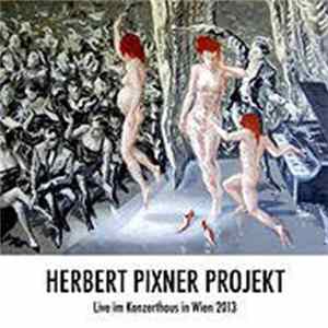 Herbert Pixner Projekt - Live Im Konzerthaus Wien 2013 Album