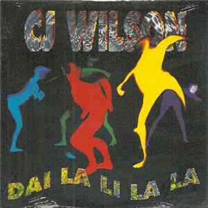 CJ Wilson - Dai La Li La La Album