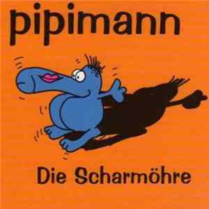 Scharmöhre - Pipimann Album