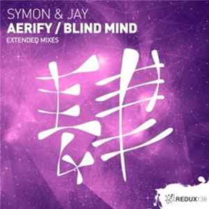 Symon & Jay - Aerify / Blind Mind Album