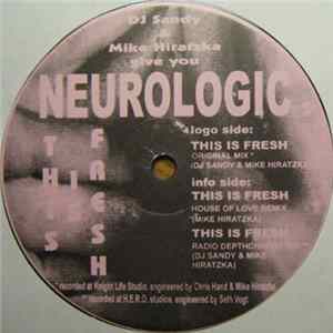 Neurologic - This Is Fresh Album