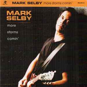 Mark Selby - More Storms Comin' Album