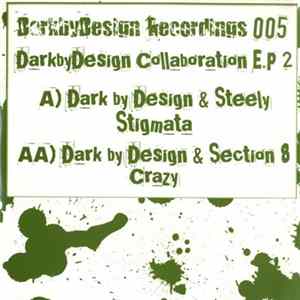 Dark By Design - Collaboration E.P 2 Album