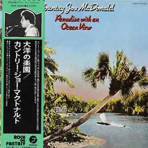 Country Joe McDonald - Paradise With An Ocean View Album