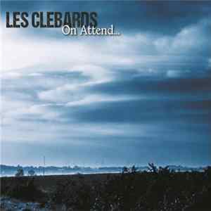 Les Clebards - On Attend... Album