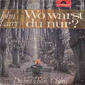 John Larry - Wo Warst Du Nur? Album
