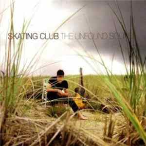 Skating Club - The Unfound Sound Album