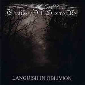 Trails Of Sorrow - Languish In Oblivion Album