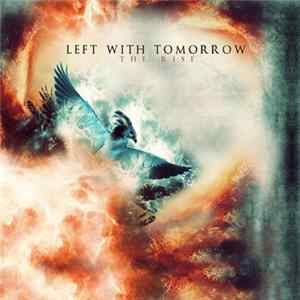 Left With Tomorrow - The Rise Album