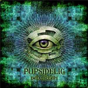 Pupsidelic - Bad Dream Album