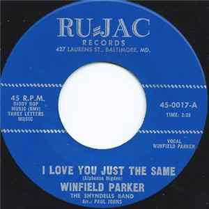 Winfield Parker, The Shyndells Band - I Love You Just The Same / My Love Album
