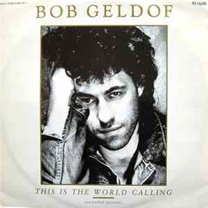 Bob Geldof - This Is The World Calling Album