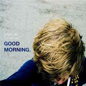 Impossible Situations - Good Morning Album