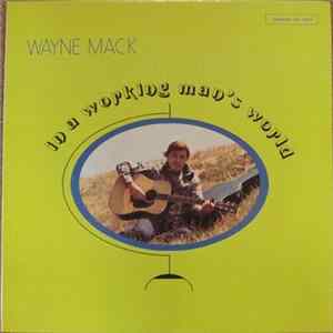 Wayne Mack - In A Working Man's World Album