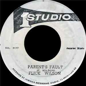 Flick Wilson - Parents' Fault Album