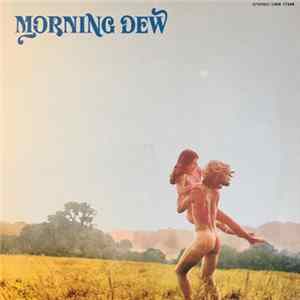 Morning Dew - Morning Dew Album