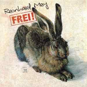 Reinhard Mey - Frei! Album