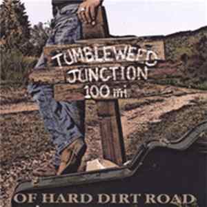 Tumbleweed Junction - 100 Miles Of Hard Dirt Road Album