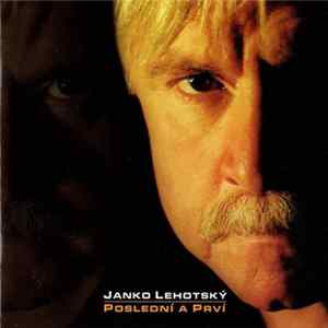 Ján Lehotský - Poslední A Prví Album