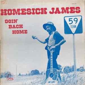 Homesick James - Goin' Back Home Album