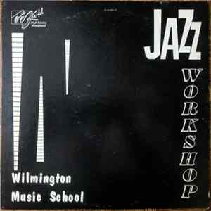 Wilmington Music School - Jazz Workshop 1962 Album