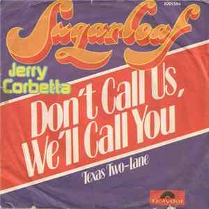 Sugarloaf / Jerry Corbetta - Don't Call Us, We'll Call You Album