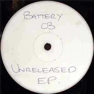 Battery 03 - Unreleased EP. Album