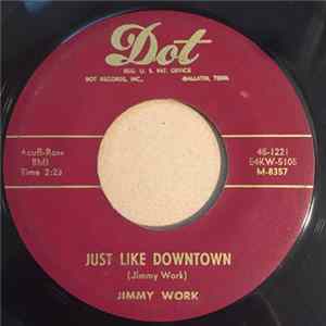 Jimmy Work - Just Like Downtown Album