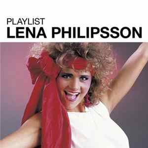 Lena Philipsson - Playlist: Lena Philipsson Album
