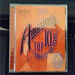 Various - Casey Kasem Presents America's Top 10 Through the Years: 1980's Album