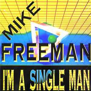 Mike Freeman - I'm A Single Man Album