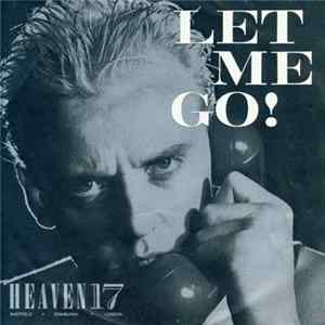 Heaven 17 - Let Me Go! Album