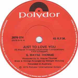 G. Wayne Thomas - Just To Love You Album