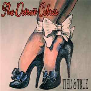 The Detroit Cobras - Tied & True Album