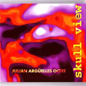 Julian Argüelles - Skull View Album