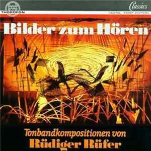 Rüdiger Rüfer - Bilder Zum Hören (Tonbandkompositionen Von Rüdiger Rüfer) Album