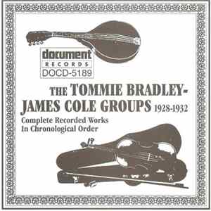 Tommie Bradley - James Cole - The Tommie Bradley - James Cole Groups 1928-32 (Complete Recorded Works In Chronological Order) Album