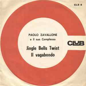 Paolo Zavallone E Il Suo Complesso - Jingle Bells Twist / Il Vagabondo Album
