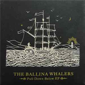 The Ballina Whalers - Pull Down Below EP Album