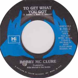 Bobby McClure - To Get What You Got / High Heel Shoes Album